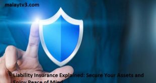 Liability Insurance Explained: Secure Your Assets and Enjoy Peace of Mind
