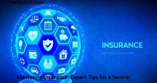 Mastering Insurance: Expert Tips for a Secure Future